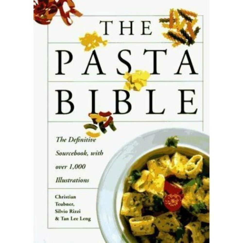 The Pasta Bible by Tan L. Leng and Silvio Rizzi (1